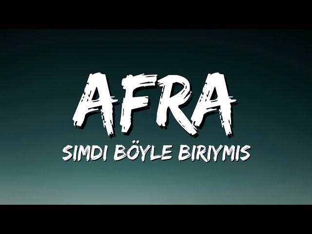 Afra – Şimdi Böyle Biriymiş