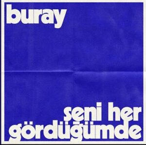 Buray – Seni Her Gördüğümde