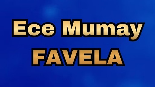 Ece Mumay – Favela