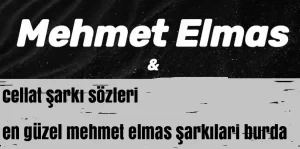 Mehmet Elmas – Cellat
