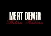 Mert Demir – Biterse Hatıran