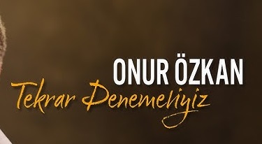 Onur Özkan – Tekrar Denemeliyiz