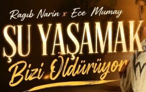 Ragıb Narin Ece Mumay Şu Yaşamak Bizi Öldürüyor