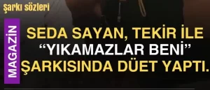 Seda Sayan | Tekir | Yıkamazlar Beni