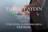 Turgut Aydın – Rize’den Trabzon’a