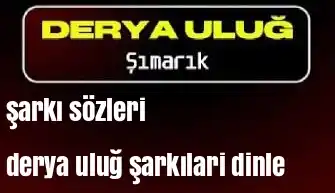 Derya Uluğ “Şımarık” şarkısı