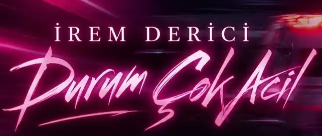 İrem Derici – Durum Çok Acil şarkı sözleri