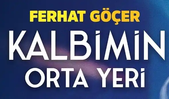 Ferhat Göçer – Kalbimin Orta Yeri Şarkı İndir