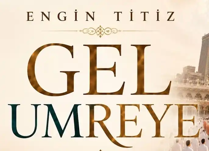 Engin Titiz – GEL UMREYE şarkı indir