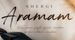 Shergi – Aramam mp3 indir