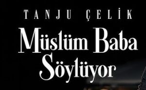 Tanju Çelik – Müslüm Baba Söylüyor mp3 indir