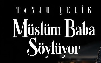 Tanju Çelik – Müslüm Baba Söylüyor Şarkı İndir