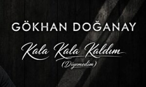 Gökhan Doğanay – Kala Kala Kaldım indir