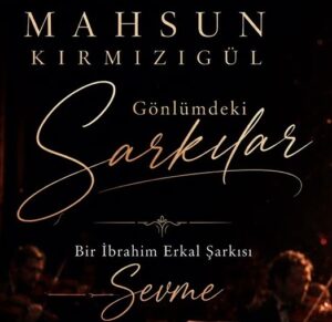 Mahsun Kırmızıgül – Sevme