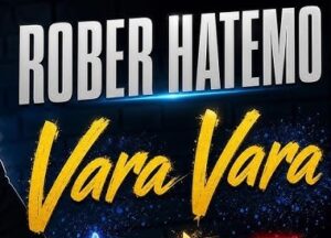 Rober Hatemo – Vara Vara