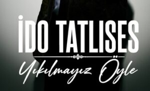 İdo Tatlıses – Yıkılmayız Öyle mp3 indir