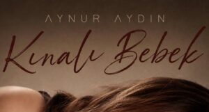 Aynur Aydın – Kınalı Bebek