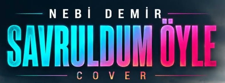 Nebi Demir – Savruldum Öyle Şarkı Sözleri