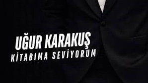 Uğur Karakuş – Kitabıma Seviyorum