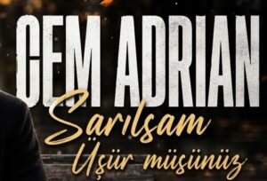 Cem Adrian – Sarılsam Üşür müsünüz