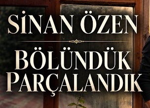 Sinan Özen | Bölündük Parçalandık Şarkı Sözleri