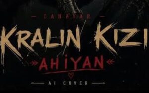 Ahiyan – Kralın Kızı