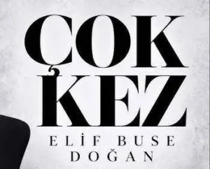 Elif Buse Doğan – Çok Kez Dinle